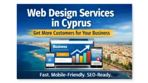 Web Design Services in Cyprus – Fast, Mobile-Friendly Website for Growing Your Business
